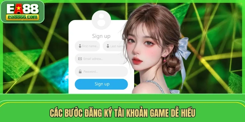 Các bước đăng ký tài khoản game dễ hiểu 